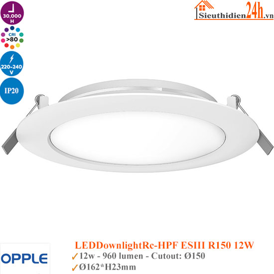 Đèn Âm Trần Opple LEDDownlightRc-HPF ESIII R150 12W