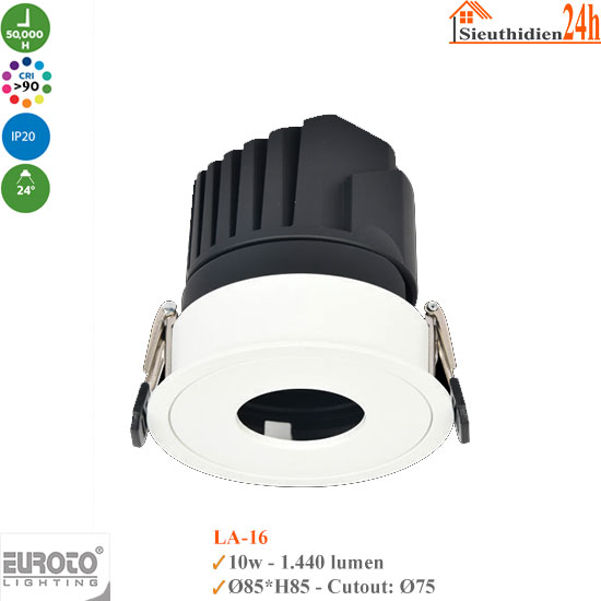 Đèn Spotlight Âm Trần Euroto LA-16 10w
