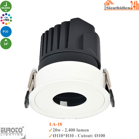 Đèn Spotlight Âm Trần Euroto LA-18 20w
