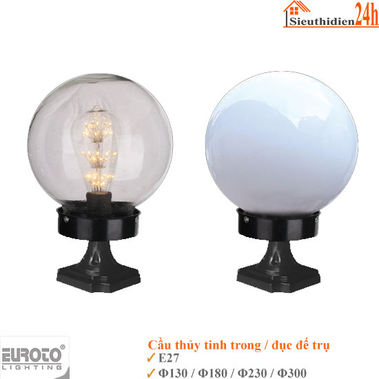Đèn Trụ Cổng Cầu Thủy Tinh Đế Trụ Euroto CTTDT – E27