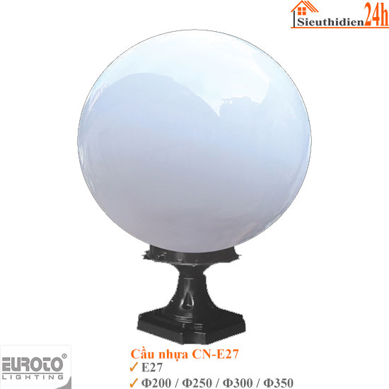 Đèn Trụ Cổng Hình Cầu Nhựa Euroto CN – E27